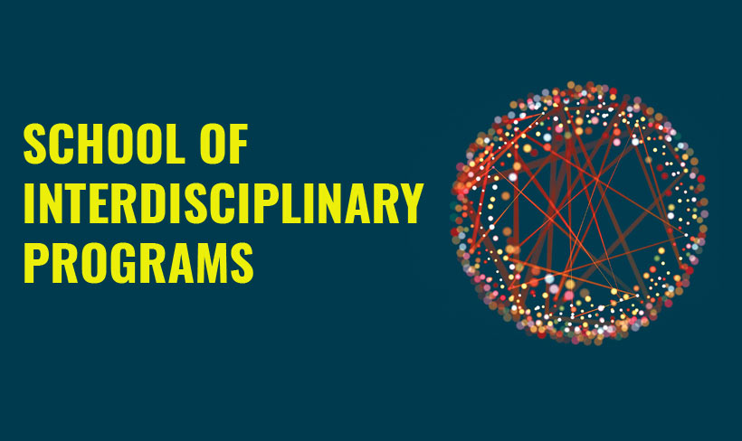 School of Interdisciplinary Programs