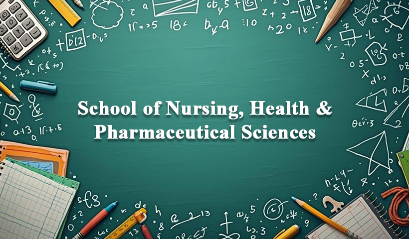 School of Nursing, Health & Pharmaceutical Sciences