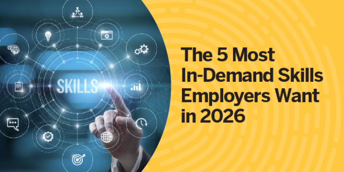 The 5 Most In-Demand Skills Employers Want in 2026